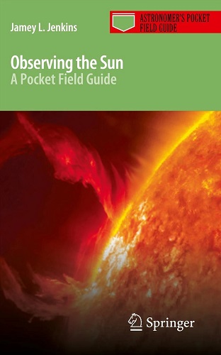 Observing the Sun: A Pocket Field Guide