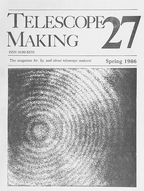 Telescope Making No. 27 (Spring 1986)