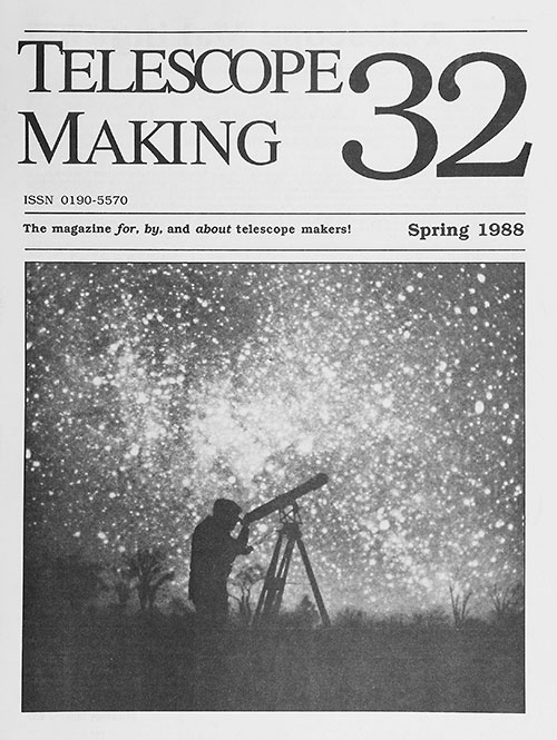 Telescope Making No. 32 (Spring 1988)
